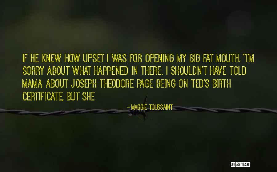 Sorry For My Big Mouth Quotes By Maggie Toussaint Sorry For My Big Mouth Quotes By Maggie Toussaint