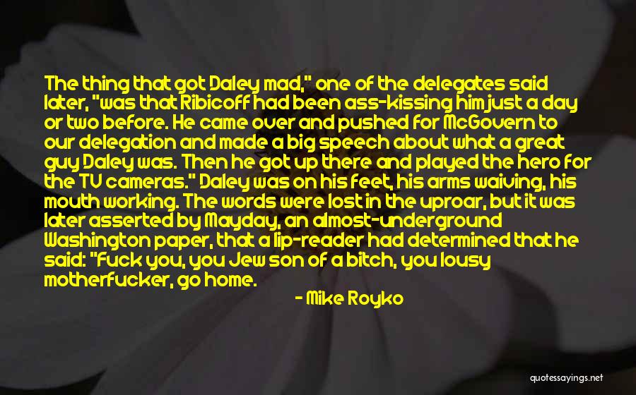 Sorry For My Big Mouth Quotes By Mike Royko Sorry For My Big Mouth Quotes By Mike Royko