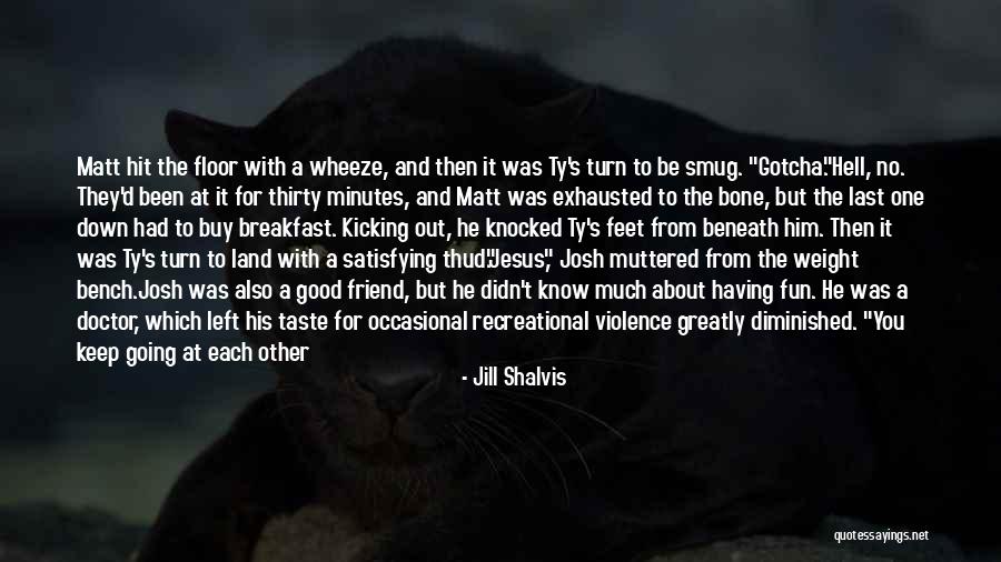 Sorry For My Friend Quotes By Jill Shalvis Sorry For My Friend Quotes By Jill Shalvis