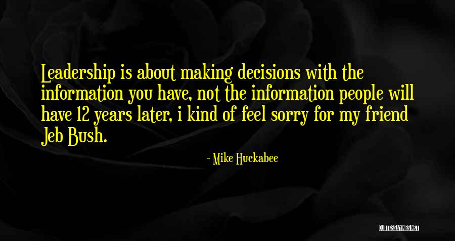 Sorry For My Friend Quotes By Mike Huckabee Sorry For My Friend Quotes By Mike Huckabee