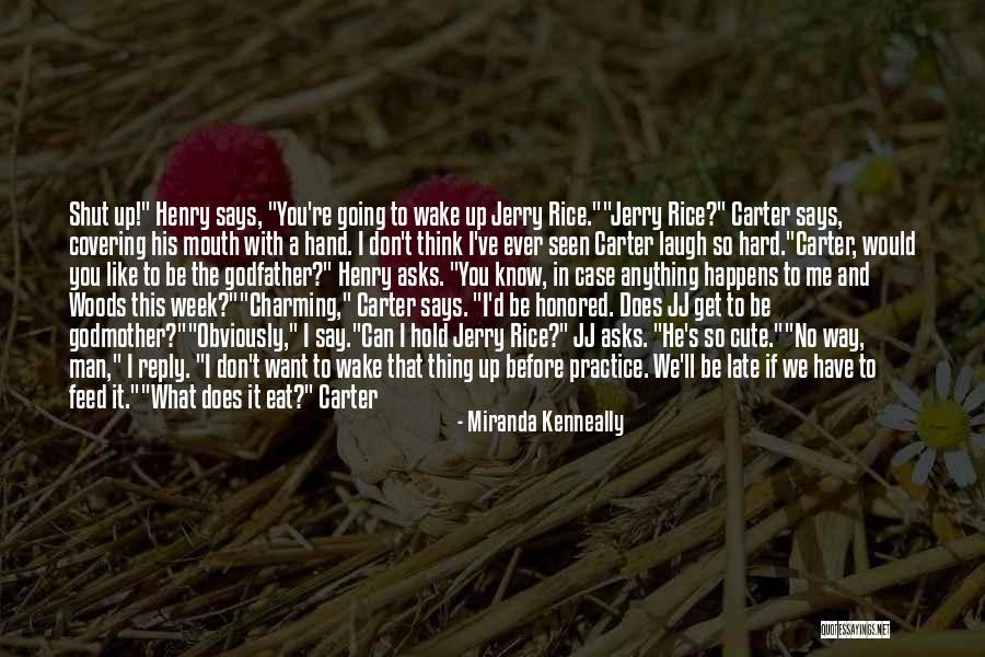 Sorry For My Late Reply Quotes By Miranda Kenneally Sorry For My Late Reply Quotes By Miranda Kenneally