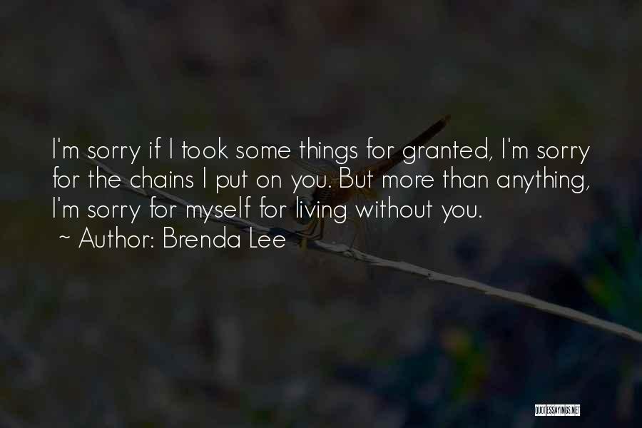 Sorry For Myself Quotes By Brenda Lee