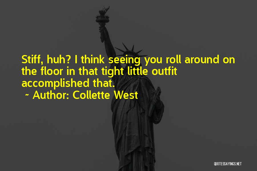 Sorry For Not Seeing You Quotes By Collette West