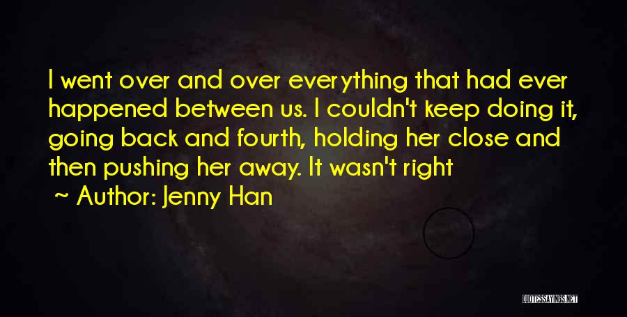 Sorry For Pushing You Away Quotes By Jenny Han