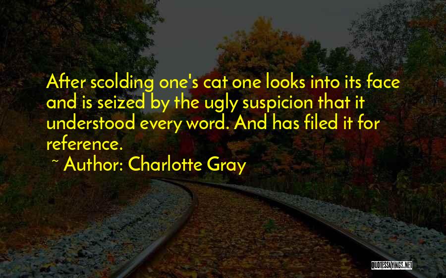 Sorry For Scolding You Quotes By Charlotte Gray
