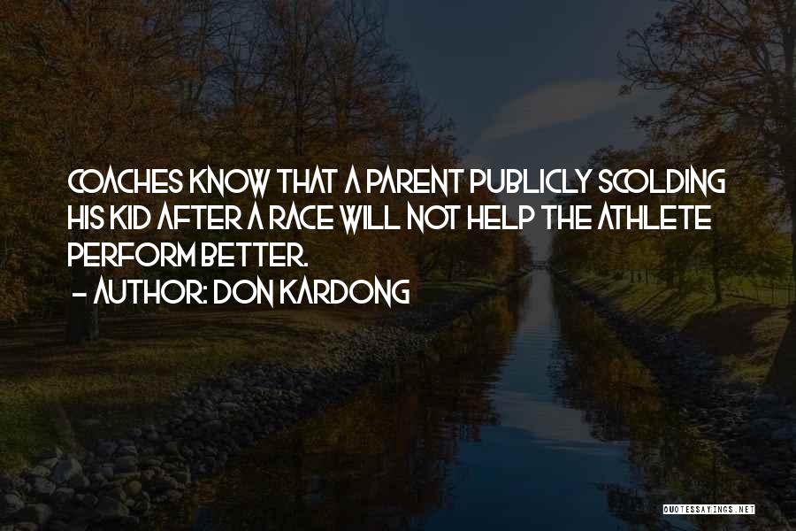 Sorry For Scolding You Quotes By Don Kardong