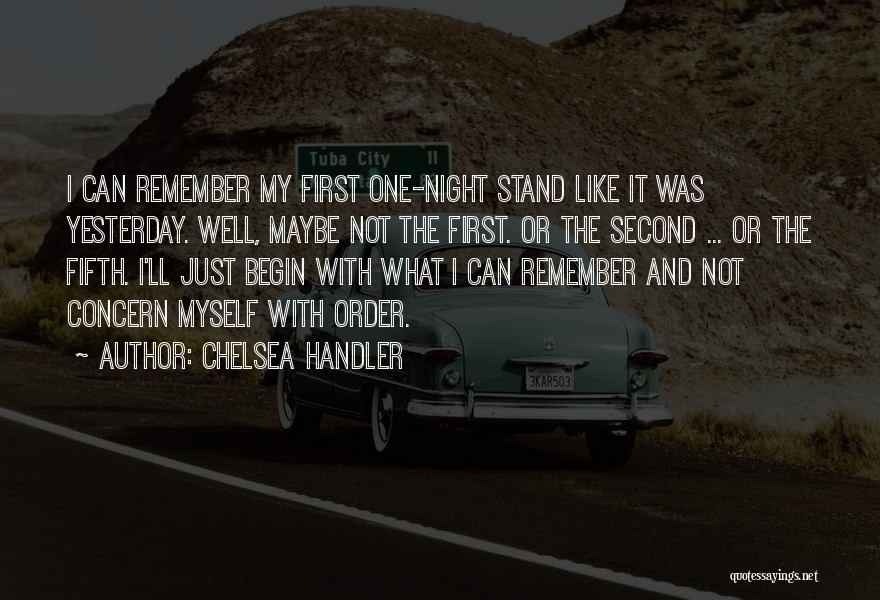 Sorry For Yesterday Night Quotes By Chelsea Handler