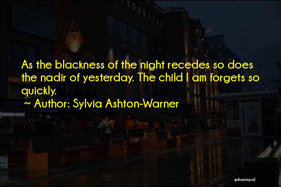 Sorry For Yesterday Night Quotes By Sylvia Ashton-Warner