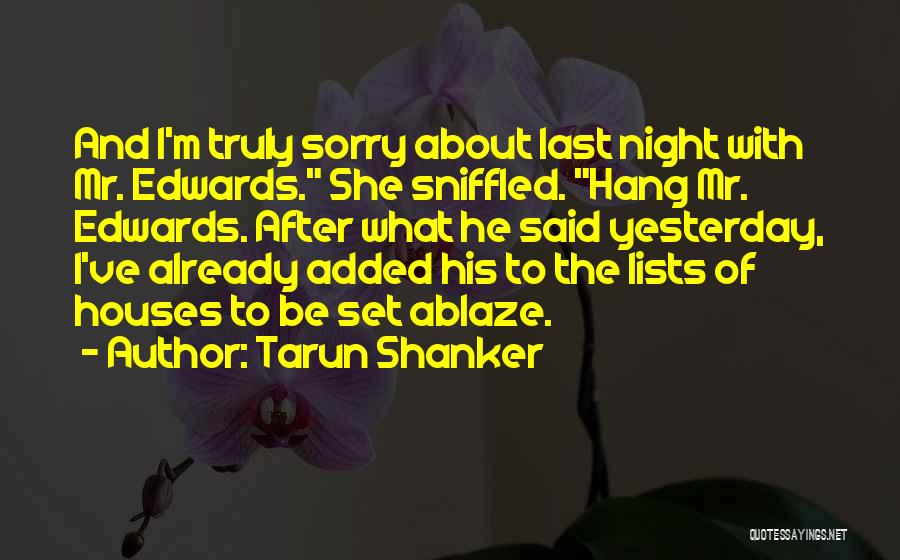 Sorry For Yesterday Night Quotes By Tarun Shanker