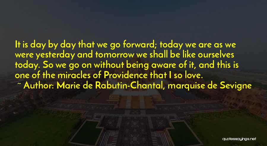 Sorry For Yesterday Quotes By Marie De Rabutin-Chantal, Marquise De Sevigne