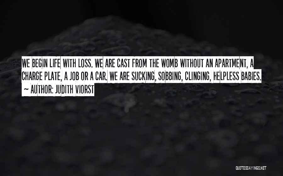 Sorry For Your Loss Baby Quotes By Judith Viorst