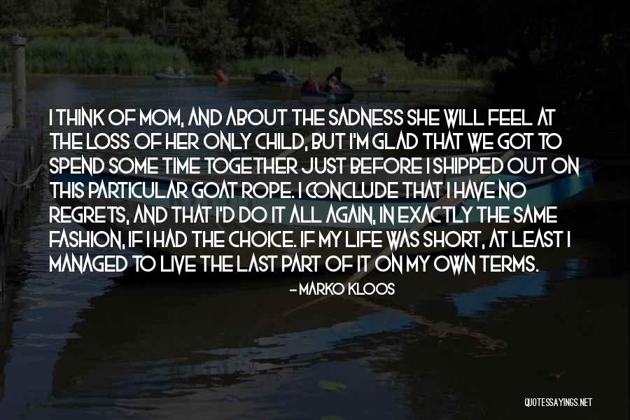 Sorry For Your Loss Mom Quotes By Marko Kloos Sorry For Your Loss Mom Quotes By Marko Kloos