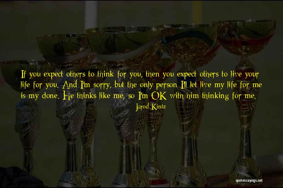 Sorry For Your Quotes By Jarod Kintz Sorry For Your Quotes By Jarod Kintz