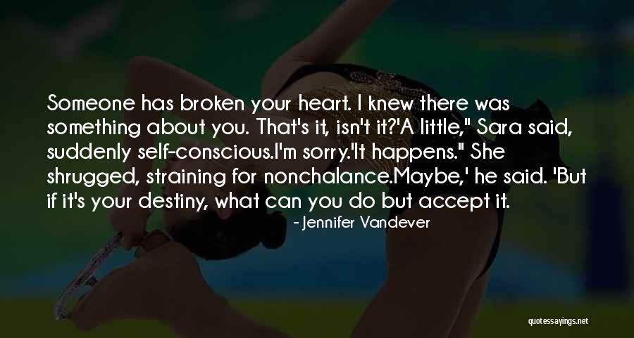 Sorry For Your Quotes By Jennifer Vandever Sorry For Your Quotes By Jennifer Vandever