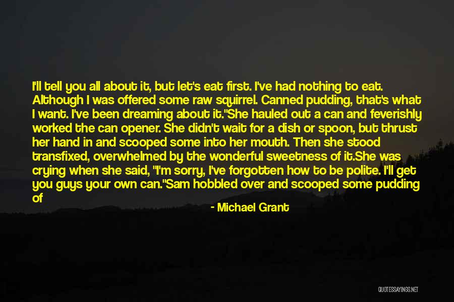 Sorry For Your Quotes By Michael Grant Sorry For Your Quotes By Michael Grant