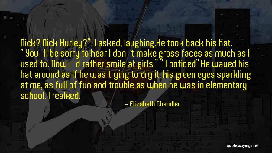 Sorry I Asked Quotes By Elizabeth Chandler