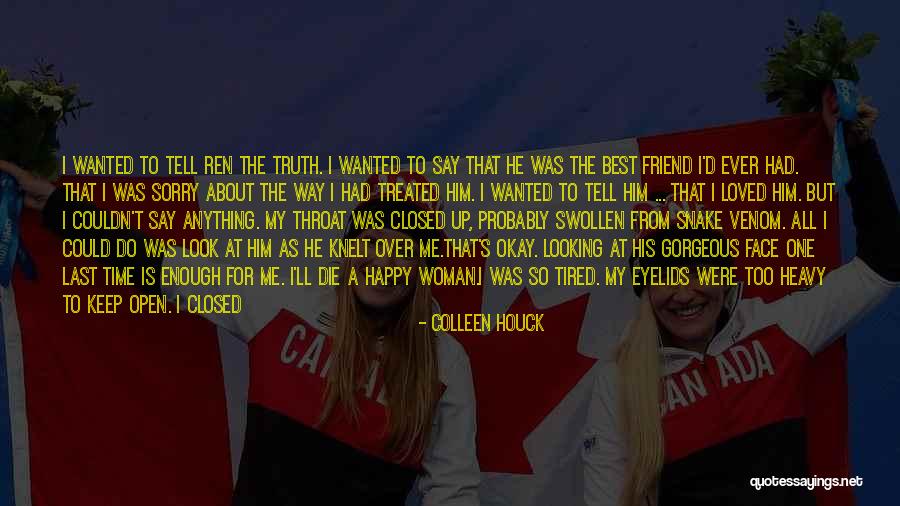 Sorry I Can't Come Quotes By Colleen Houck Sorry I Can't Come Quotes By Colleen Houck