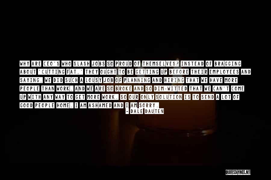 Sorry I Can't Come Quotes By Dale Dauten Sorry I Can't Come Quotes By Dale Dauten