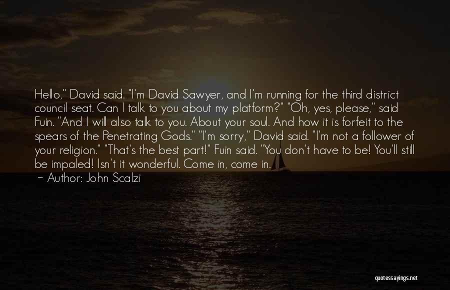 Sorry I Can't Come Quotes By John Scalzi