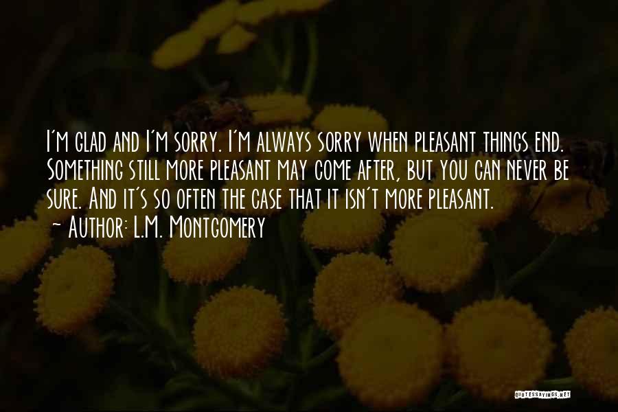 Sorry I Can't Come Quotes By L.M. Montgomery