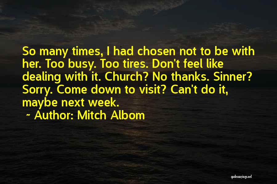 Sorry I Can't Come Quotes By Mitch Albom