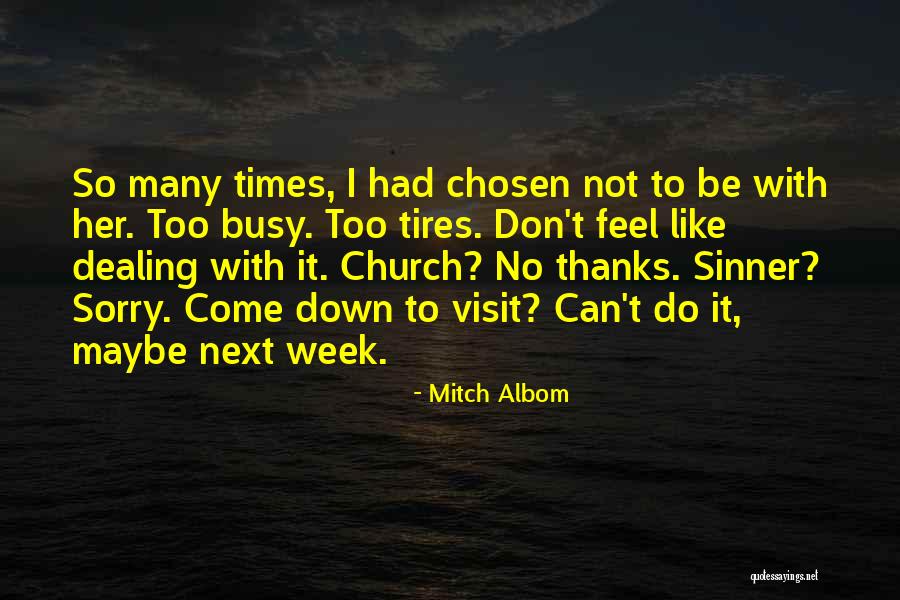 Sorry I Can't Come Quotes By Mitch Albom