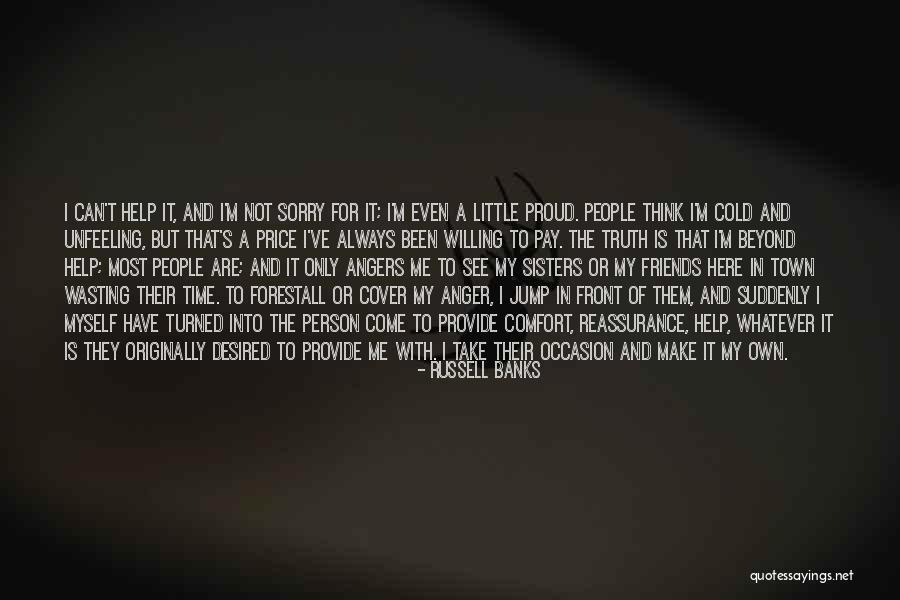 Sorry I Can't Come Quotes By Russell Banks Sorry I Can't Come Quotes By Russell Banks