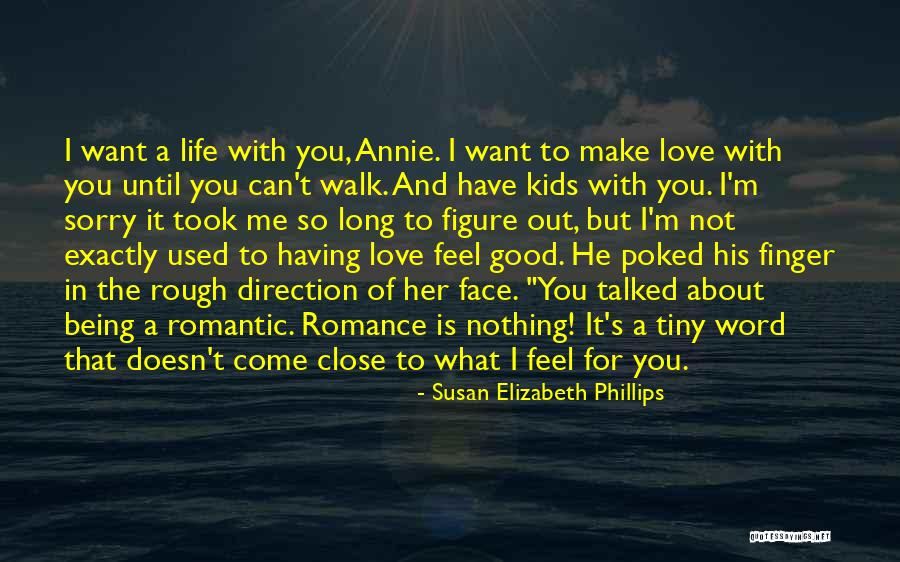 Sorry I Can't Come Quotes By Susan Elizabeth Phillips Sorry I Can't Come Quotes By Susan Elizabeth Phillips