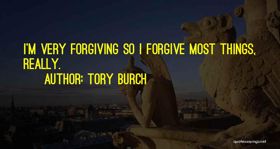 Sorry I Can't Forgive You Quotes By Tory Burch