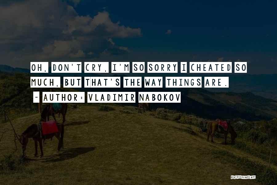 Sorry I Cheated Quotes By Vladimir Nabokov