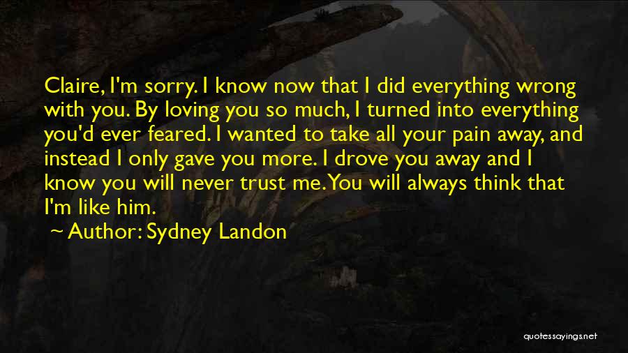 Sorry I Did You Wrong Quotes By Sydney Landon