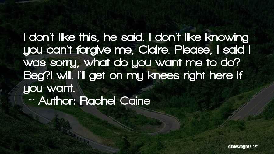 Sorry I Don't Like You Quotes By Rachel Caine