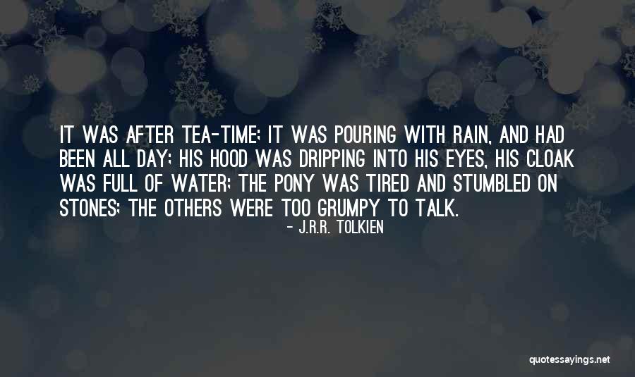 Sorry I Get Grumpy Quotes By J.R.R. Tolkien Sorry I Get Grumpy Quotes By J.R.R. Tolkien