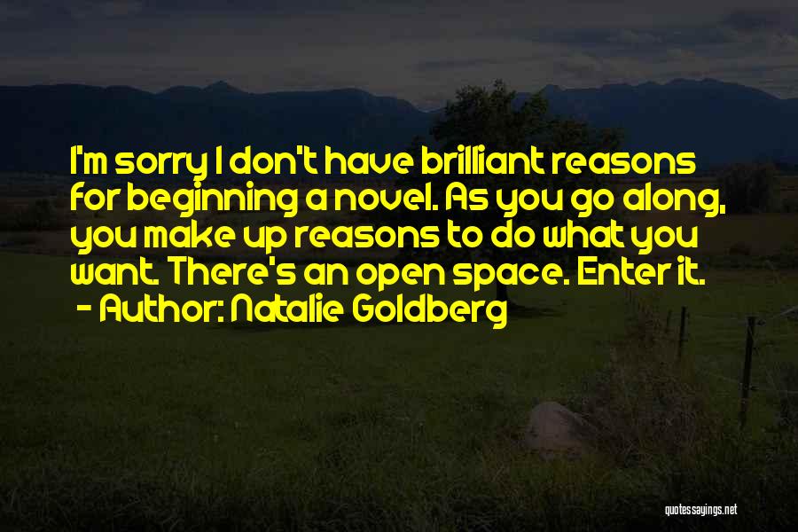 Sorry I Have To Go Quotes By Natalie Goldberg