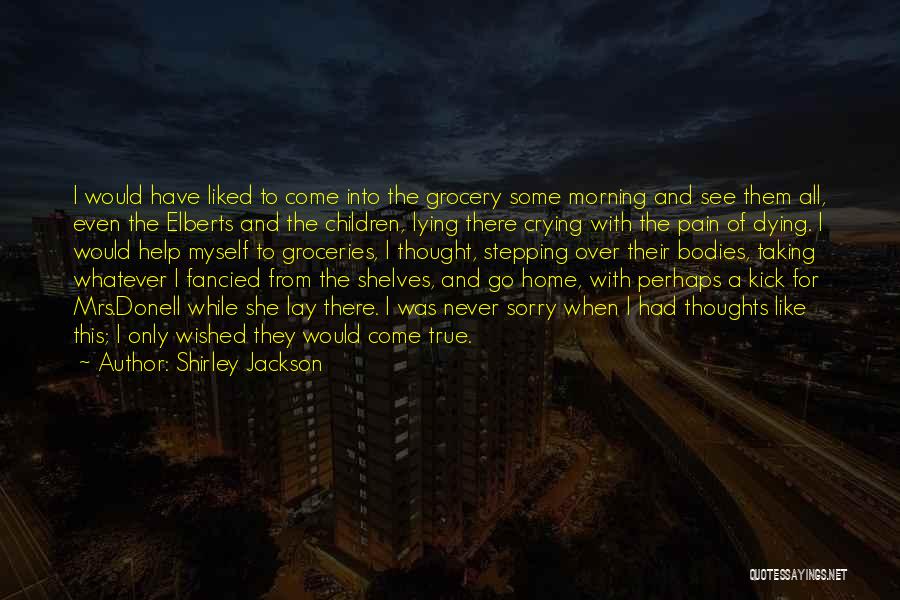 Sorry I Have To Go Quotes By Shirley Jackson