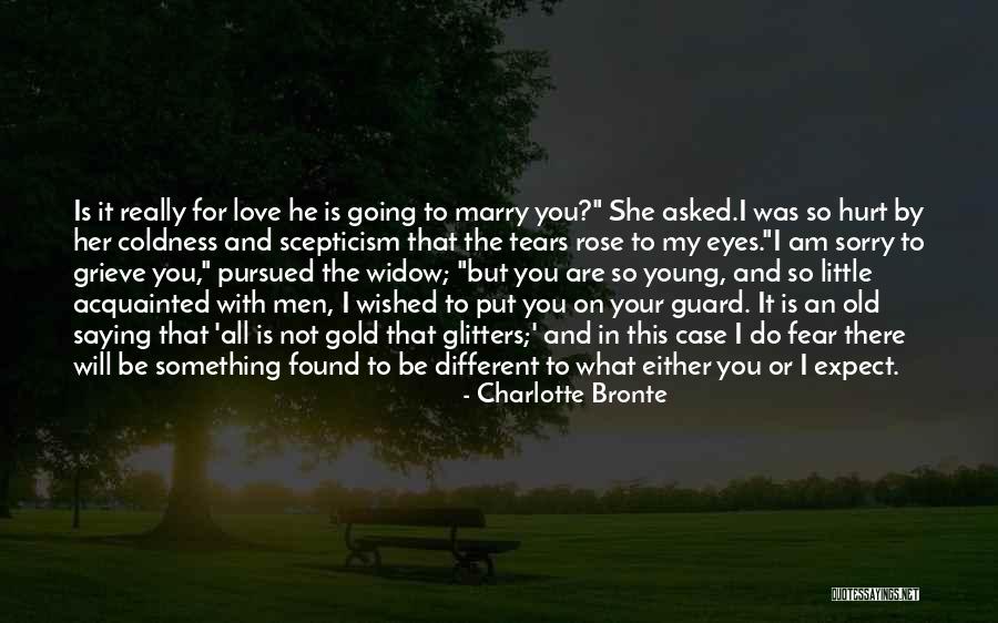 Sorry I Hurt You Love Quotes By Charlotte Bronte Sorry I Hurt You Love Quotes By Charlotte Bronte