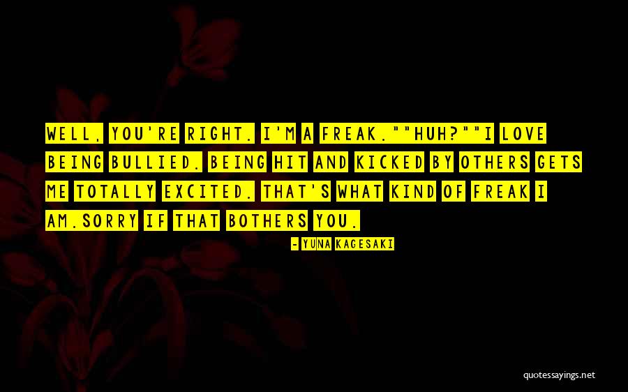 Sorry I Hurt You Love Quotes By Yuna Kagesaki Sorry I Hurt You Love Quotes By Yuna Kagesaki