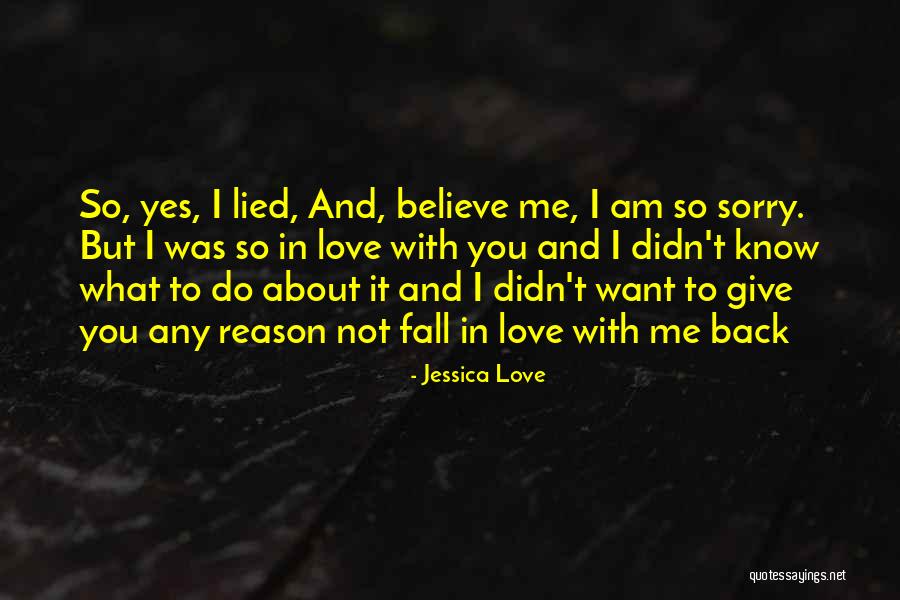 Sorry I Lied Quotes By Jessica Love