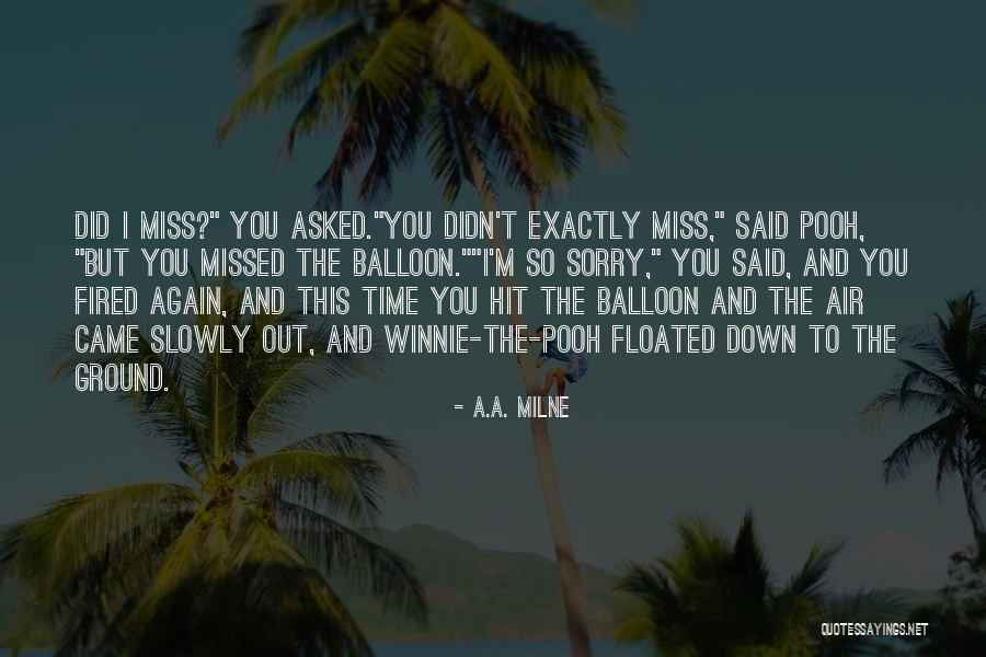 Sorry I Missed You Quotes By A.A. Milne Sorry I Missed You Quotes By A.A. Milne