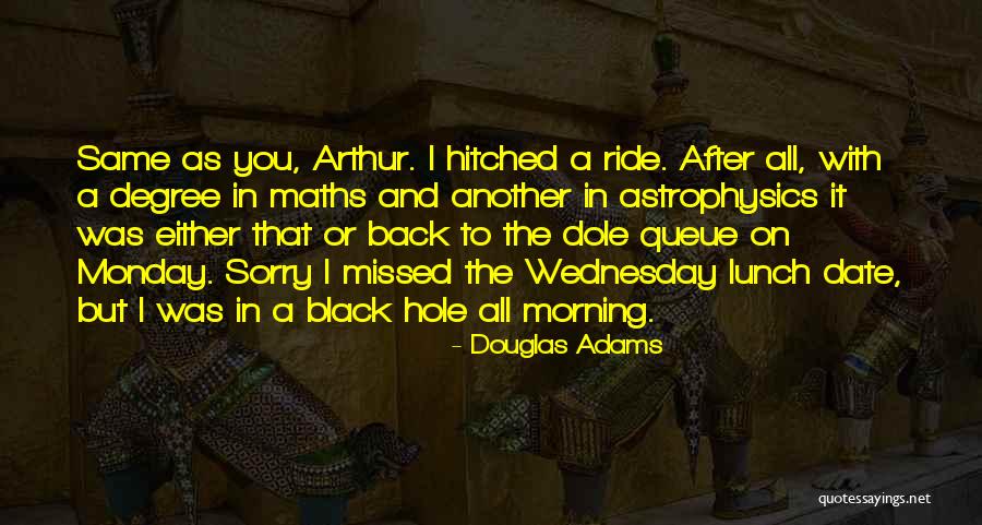 Sorry I Missed You Quotes By Douglas Adams Sorry I Missed You Quotes By Douglas Adams