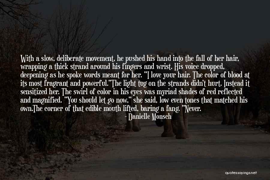Sorry I Never Meant To Hurt You Quotes By Danielle Monsch Sorry I Never Meant To Hurt You Quotes By Danielle Monsch