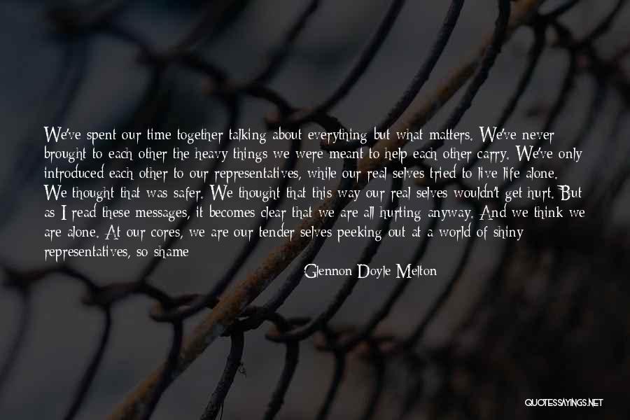 Sorry I Never Meant To Hurt You Quotes By Glennon Doyle Melton Sorry I Never Meant To Hurt You Quotes By Glennon Doyle Melton