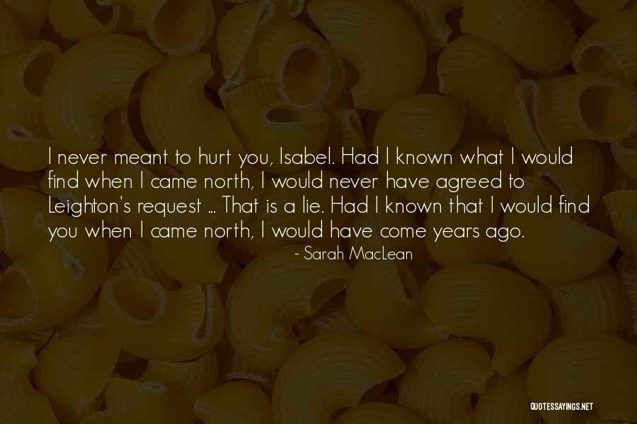 Sorry I Never Meant To Hurt You Quotes By Sarah MacLean