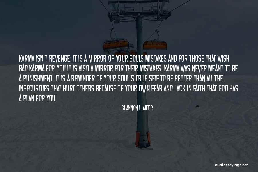 Sorry I Never Meant To Hurt You Quotes By Shannon L. Alder Sorry I Never Meant To Hurt You Quotes By Shannon L. Alder