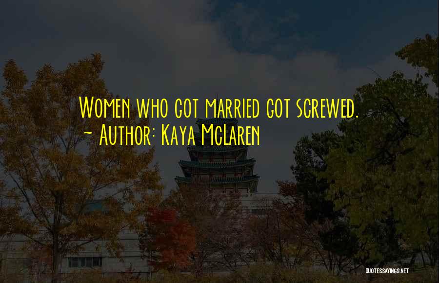 Sorry I Screwed Up Quotes By Kaya McLaren