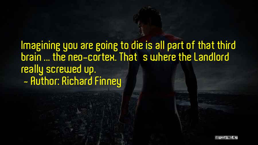 Sorry I Screwed Up Quotes By Richard Finney