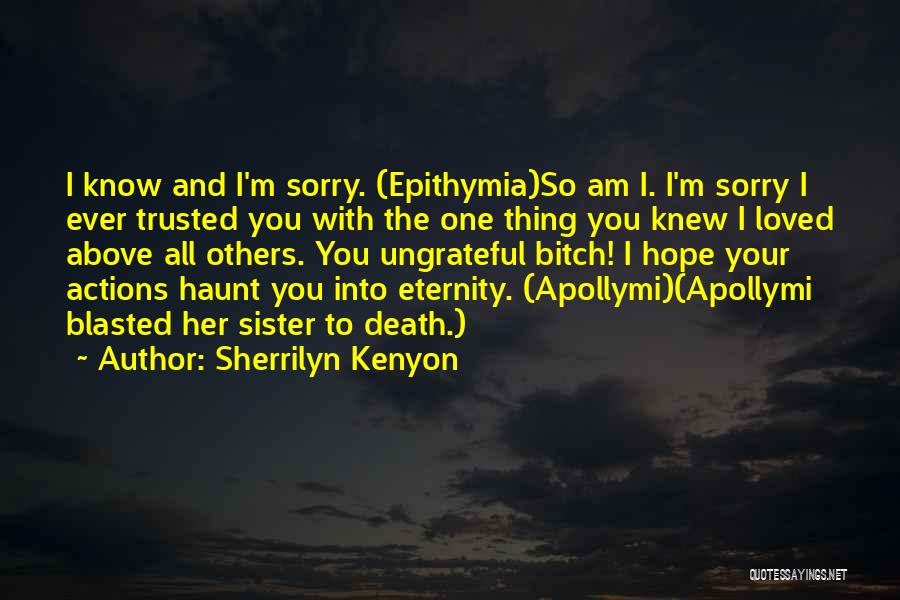 Sorry I Trusted You Quotes By Sherrilyn Kenyon