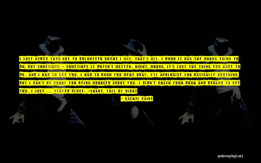 Sorry I Was Wrong Quotes By Rachel Caine Sorry I Was Wrong Quotes By Rachel Caine