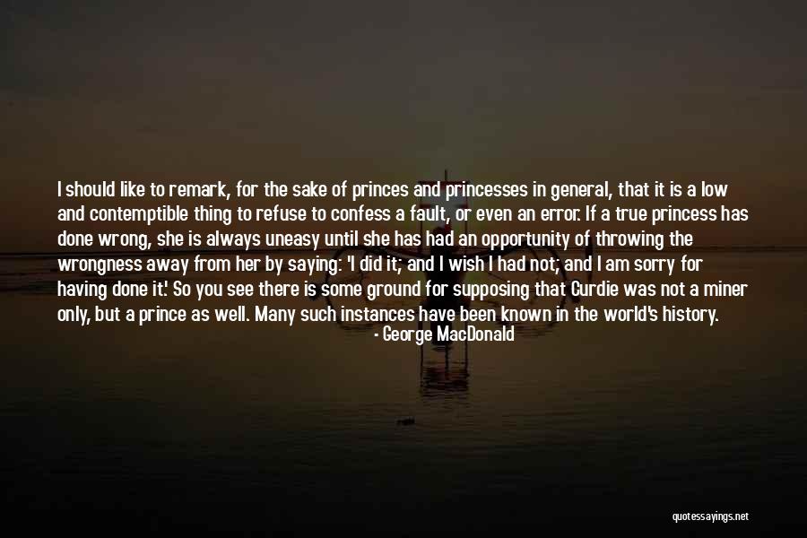 Sorry If I Was Wrong Quotes By George MacDonald