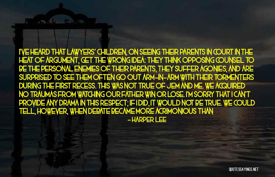Sorry If I Was Wrong Quotes By Harper Lee Sorry If I Was Wrong Quotes By Harper Lee